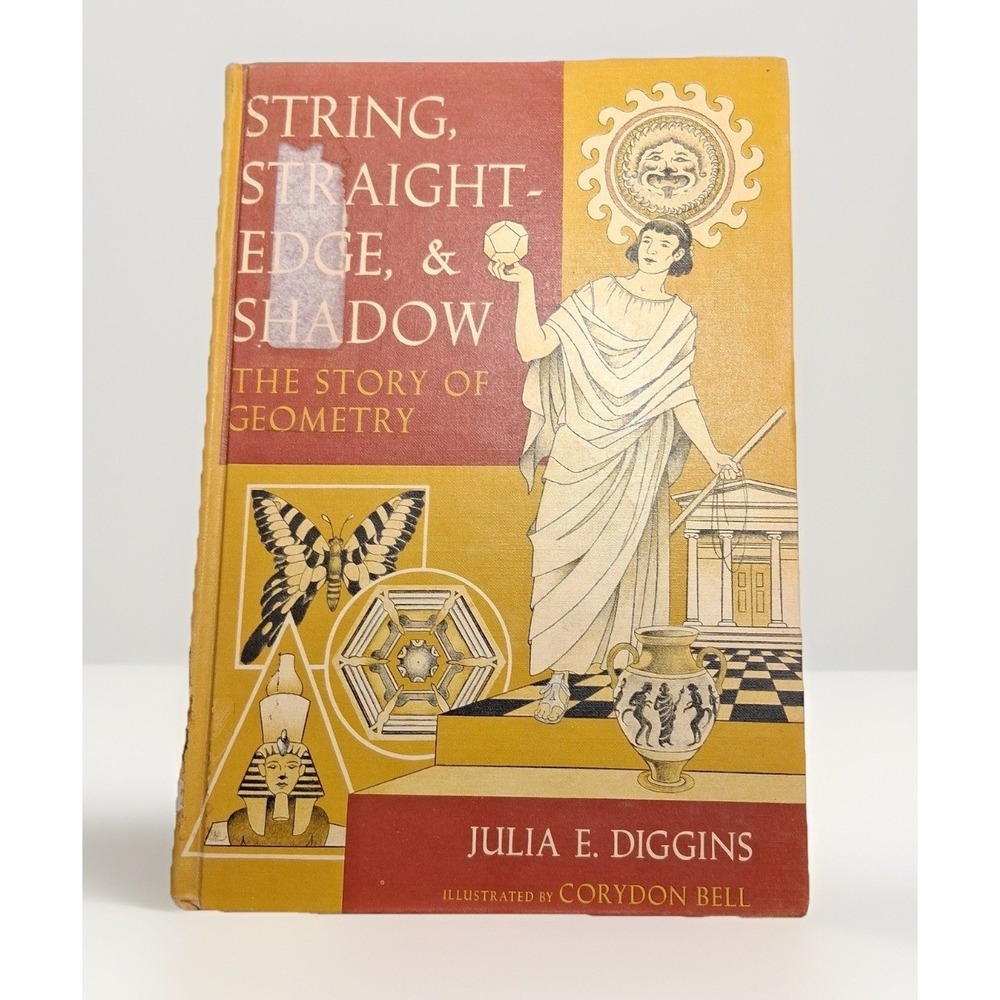 String Straight-Edge & Shadow The Story of Geometry Julia Diggins 1969 Hardcover